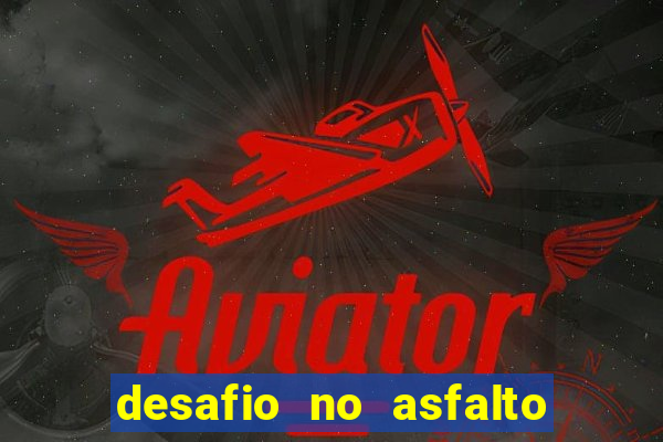 desafio no asfalto filme completo dublado